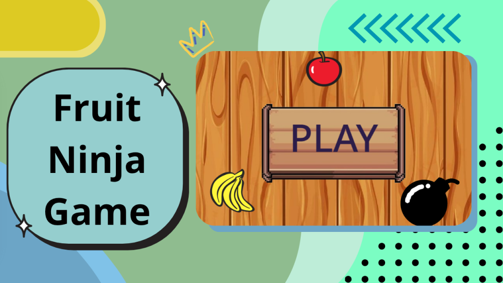 Fruit Ninja Game