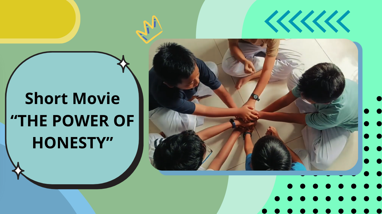 Short Movie “THE POWER OF HONESTY”